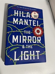 Wolf Hall Trilogy Ser.: The Mirror and the Light : A Novel by Hilary Mantel…