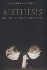 Aisthesis: Scenes from the Aesthetic Regime of Art, Ranciere, Jacques, Very Good