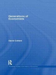 Generations of Economists, Hardcover by Collard, David, Brand New, Free shipp…