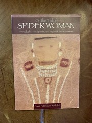 On the Trail of Spider Woman: Petroglyphs, Pictographs, and Myths of the Sou…
