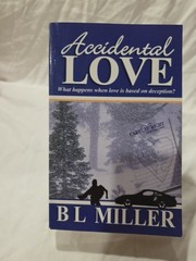 Accidental Love by B. L. Miller (2005, Trade Paperback)