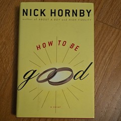 How to Be Good by Nick Hornby (Hardcover, 2001 Penguin Putnam Inc.)