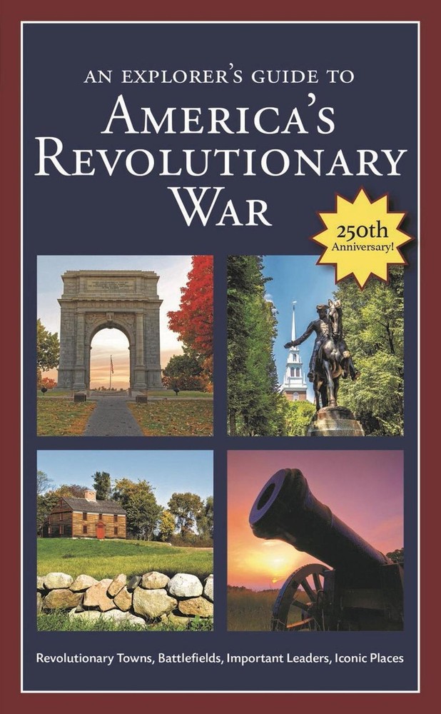 An Explorer’s Guide to America’s Revolutionary War by Robert M. Dunkerly (Englis