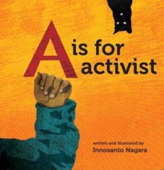 A is for Activist – Board book By Nagara, Innosanto – GOOD