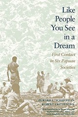 Like People You See in a Dream: First Contact in Six Papuan Soci
