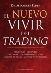 Nuevo Vivir del Trading, El by Alexander Elder: New