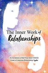 The Inner Work of Relationships- Paperback by Ashley Cottrell