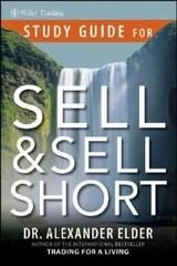 Study Guide for Sell and Sell Short – Paperback By Elder, Alexander – GOOD