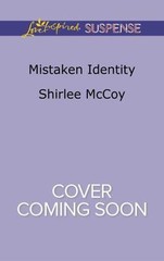 Mistaken Identity; Mission: Rescue, 7 – paperback, 9780373456925, Shirlee McCoy