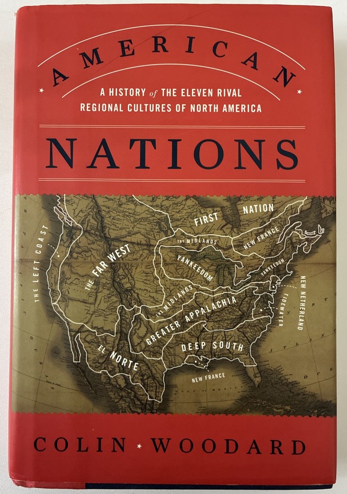 American Nations: A History of the Eleven Rival Regional Cultures of North Ameri