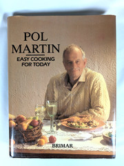 Easy Cooking for Today Cookbook Hardcover Vintage Book by Pol Martin 1988