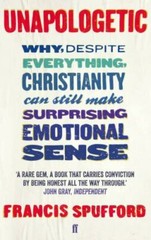 Unapologetic by Spufford, Francis