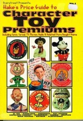 Hake’s Price Guide to Character Toy Premiums Paperback Ted Hake