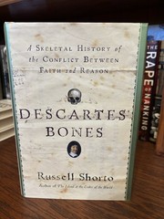 Descartes’ Bones. Russell Shorto. 1st HC Ptg. Doubleday 2008. Fine Unread