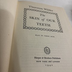 The Skin Of Our Teeth by Thornton Wilder – Third Edition 1942 HC/DJ