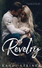 Revelry – Paperback By Steiner, Kandi – VERY GOOD