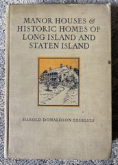 Manor Houses & Historic Homes of Long Island and Staten Island 1928 H. Eberlein