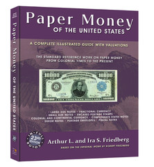 NEW! Paper Money of the United States (Friedberg) Book 23 Edition – Hard Cover