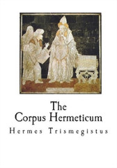 Hermes Trismegistus The Corpus Hermeticum (Paperback)