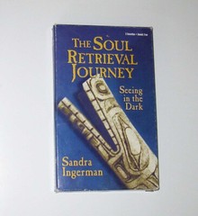 Sandra Ingerman The Soul Retrieval Journey Seeing in the Dark Cassette Audiobook