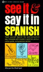 See It and Say It in Spanish by Madrigal, Margarita