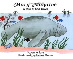Mary Manatee: A Tale of Sea Cows – Suzanne Tate – Acceptable – See condition…