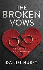 The Broken Vows: A gripping – Paperback, by Hurst Daniel – Very Good