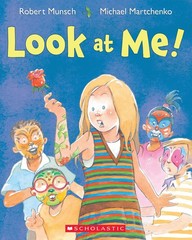 Look at Me! – paperback Munsch, Robert|Martchenko, Michael