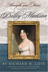 Strength and Honor : The Life of Dolley Madison Hardcover Richard