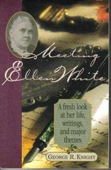 Meeting Ellen White: A fresh look at – Paperback, by George R Knight – Very Good