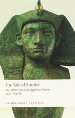 The Tale of Sinuhe: and Other Ancient Egyptian Poems 1940-1640 B.C. (Oxford …