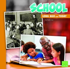School Long Ago and Today – Lee, Sally – Library Binding – Good