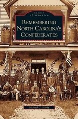 Michael C Hardy Remembering North Carolina’s Confederates (Hardback) (UK IMPORT)
