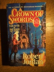 A Crown of Swords 1st Edition 1st Print The Wheel of Time Book 7 Robert Jordan