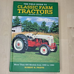 Field Guide to Classic Farm Tractors, Expanded Edition by Robert N. Pripps