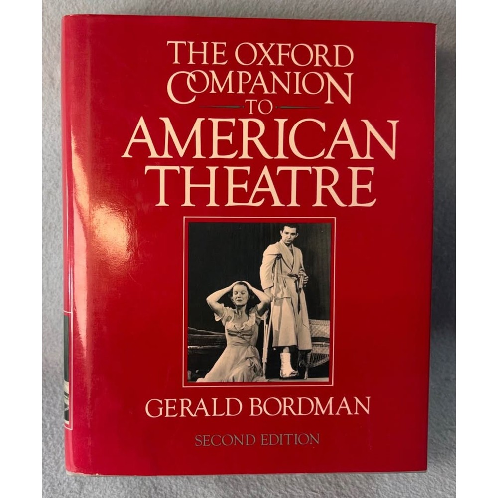 The Oxford Companion to American Theatre Hardcover Gerald Bordman