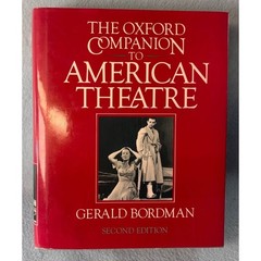 The Oxford Companion to American Theatre Hardcover Gerald Bordman
