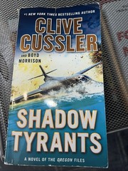 Shadow Tyrants by Boyd Morrison and Clive Cussler (2019, Us-Tall Rack Paperback)