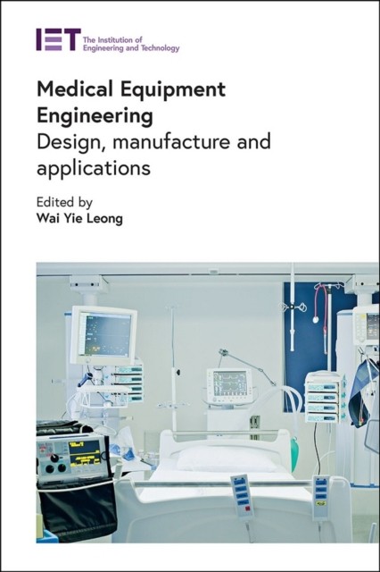 Medical Equipment Engineering Design manufacture and applications – – K555z