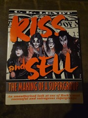 Kiss and Sell : The Making of a Supergroup by Watson-Guptill and C. K. Lendt…