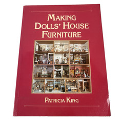 Making Dolls’ House Furniture by Patricia King Paperback Book 1993