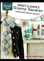 SWEET & SIMPLE GRANNY SQUARES~7 IRRESISTIBLE CROCHET PROJECTS-CRAFTS-PHOTOS