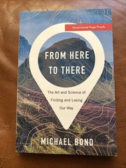 From Here to There: The Art and Scien…, Bond, Michael -Uncorrected Page Proofs