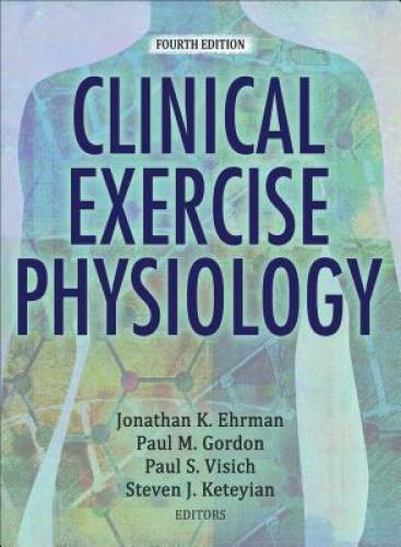 Clinical Exercise Physiology 4th Edition With Web Resource – Hardcover – GOOD