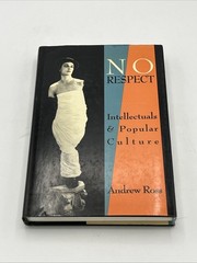 No Respect Intellectuals and Popular Culture Hardcover by Ross Andrew