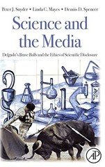 Science and the Media: Delgado – VERY GOOD