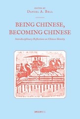Being Chinese, Becoming Chinese: Interdisciplinary Reflections on Chinese Identi