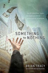 Something for Nothing: The All-consuming – 9781595550385, Brian Tracy, hardcover