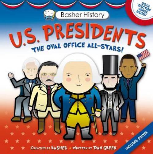 Basher History: US Presidents: Oval Office All-Stars – Paperback – GOOD