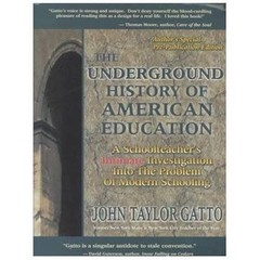 Underground History of American Education : A School Teacher’s Intimate…